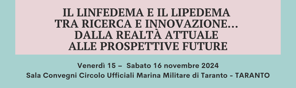 IL LINFEDEMA E IL LIPEDEMA TRA RICERCA E INNOVAZIONE…DALLA REALTÀ ATTUALE ALLE PROSPETTIVE FUTURE