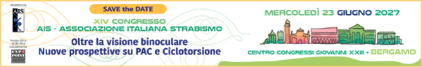 XIV CONGRESSO AIS - OLTRE LA VISIONE BINOCULARE: NUOVE PROSPETTIVE SU PAC E CICLOTORSIONE