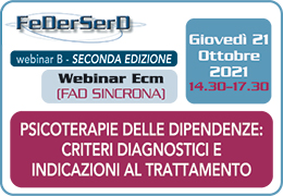 PSICOTERAPIE DELLE DIPENDENZE: CRITERI DIAGNOSTICI E INDICAZIONI AL TRATTAMENTO