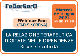 LA RELAZIONE TERAPEUTICA DIGITALE NELLE DIPENDENZE. Risorse e criticità