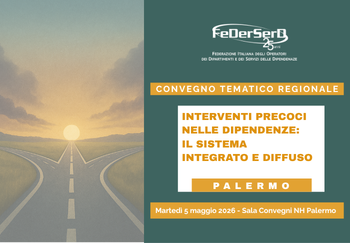 INTERVENTI PRECOCI NELLE DIPENDENZE: IL SISTEMA INTEGRATO E DIFFUSO