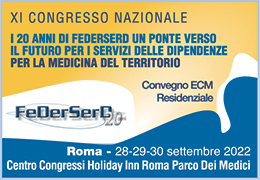 XI Congresso Nazionale. I 20 anni di FeDerSerD. UN PONTE VERSO IL FUTURO PER I SERVIZI DELLE DIPENDENZE E PER LA MEDICINA DEL TERRITORIO